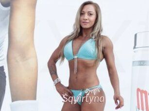 Squirtyna