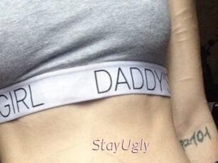 StayUgly