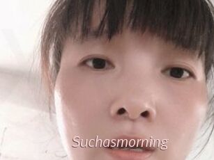 Suchasmorning