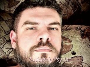 SuddenlyPsycho