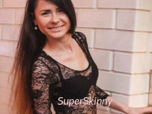 SuperSkinny