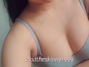 Sadtheskinny1999