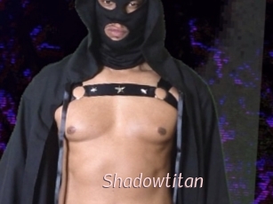 Shadowtitan