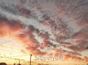 Slipperydilf