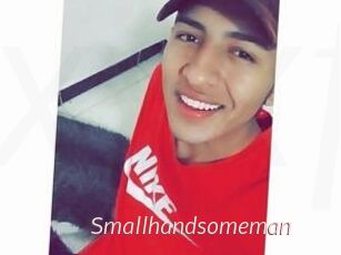 Smallhandsomeman