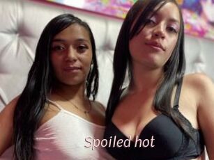 Spoiled_hot
