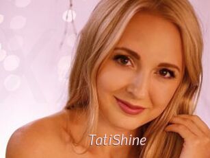TatiShine