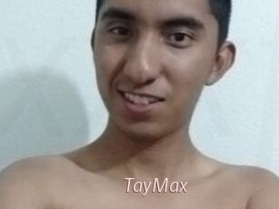 TayMax