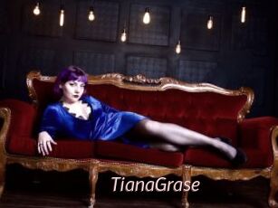 TianaGrase
