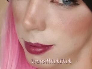 TransThickDick