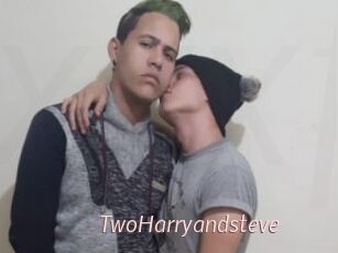 TwoHarryandsteve