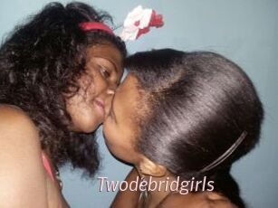 Twodebridgirls
