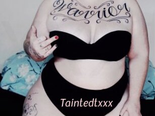 Taintedtxxx