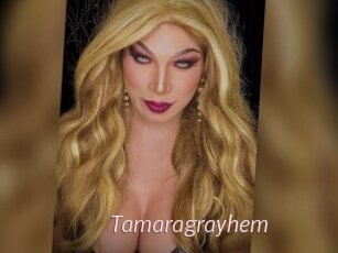 Tamaragrayhem