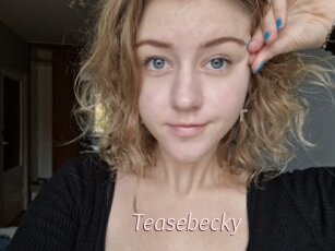 Teasebecky