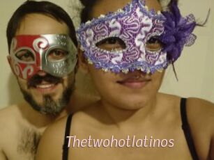 Thetwohotlatinos