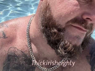 Thickirisheighty