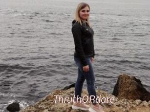 ThruthORdare