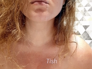 Tish