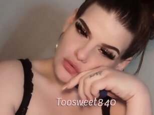 Toosweet840