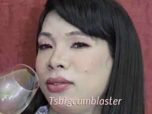 Tsbigcumblaster