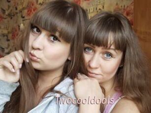 Twocooldools