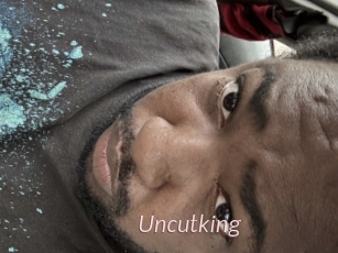 Uncutking