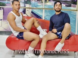 VALENTINOandCRISS