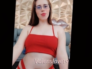 Valenslave19