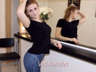 Vickitender