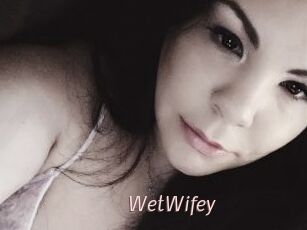 WetWifey