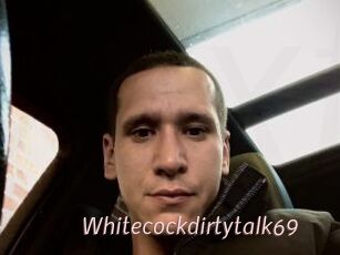 Whitecockdirtytalk69