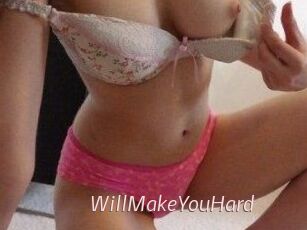 WillMakeYouHard