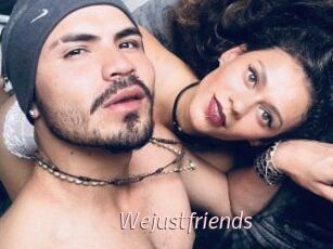 Wejustfriends
