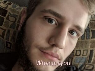 Whenareyou