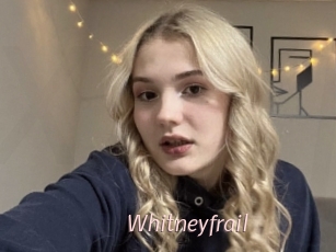 Whitneyfrail
