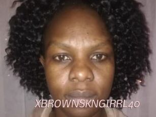 XBROWNSKNGIRRL40