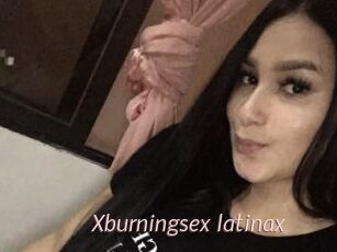 Xburningsex_latinax