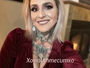 Xowatchmecumxo