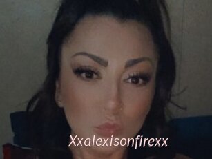 Xxalexisonfirexx