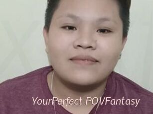 YourPerfect_POVFantasy