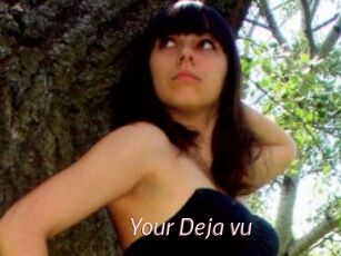 Your_Deja_vu