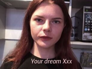 Your_dream_Xxx