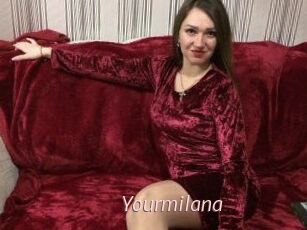 Yourmilana