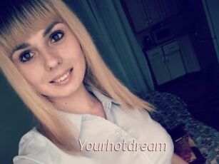 Yourhotdream